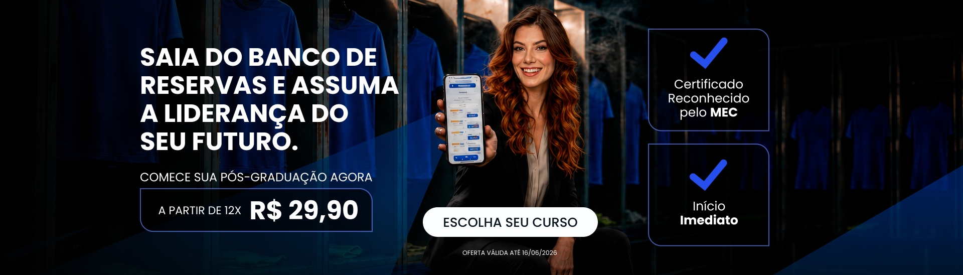 Saia do banco de reservas e assuma a liderança do seu futuro. Comece sua pós-graduação agora a partir de 12x de R$29,90.