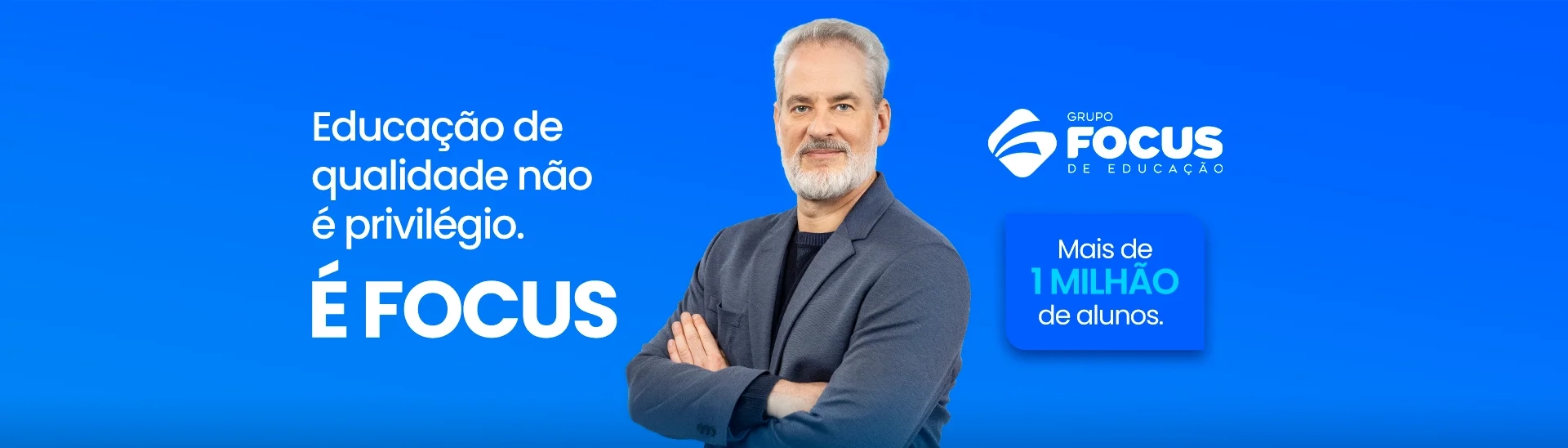 Educação de qualidade não é privilégio. É focus