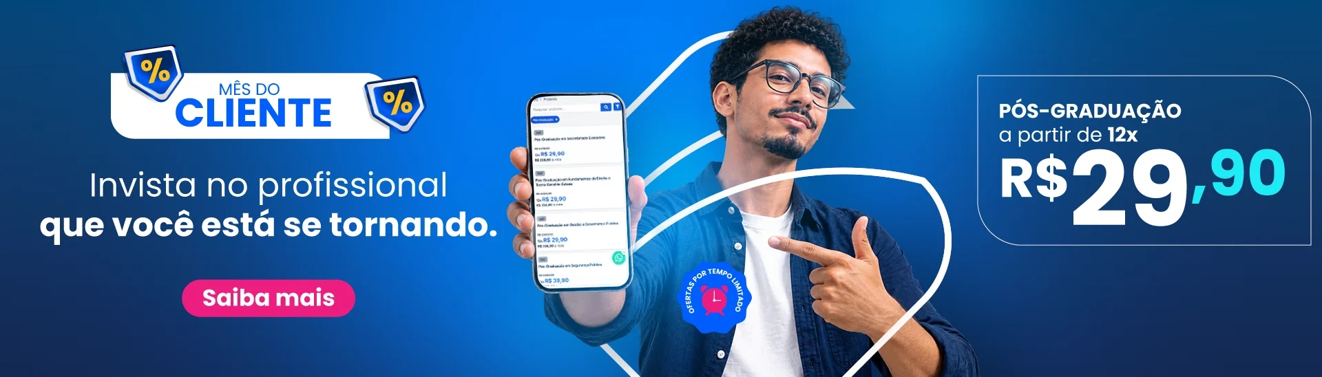 Invista no profissional que você está se tornando. Pós-Graduação a partir de 12x29.90.