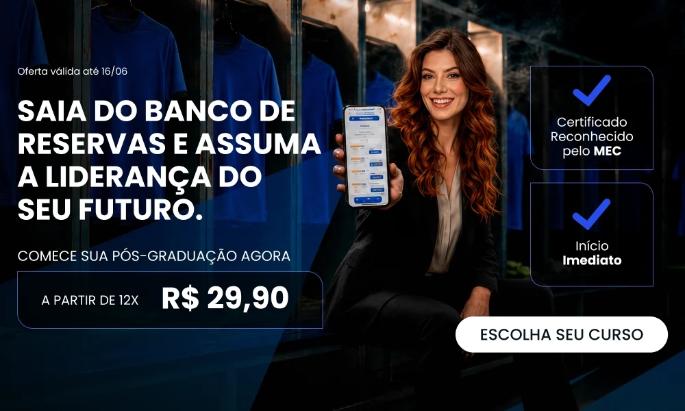 Saia do banco de reservas e assuma a liderança do seu futuro. Comece sua pós-graduação agora a partir de 12x de R$29,90.