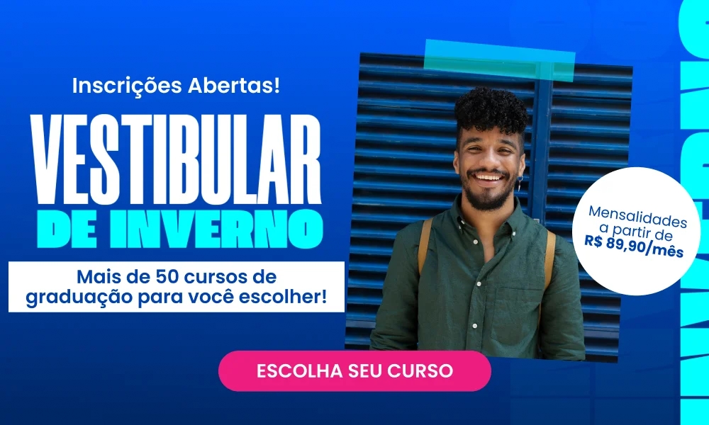 Inscrições Abertas! Vestibular de Inverno com mais de 50 cursos de Graduação para você escolher!