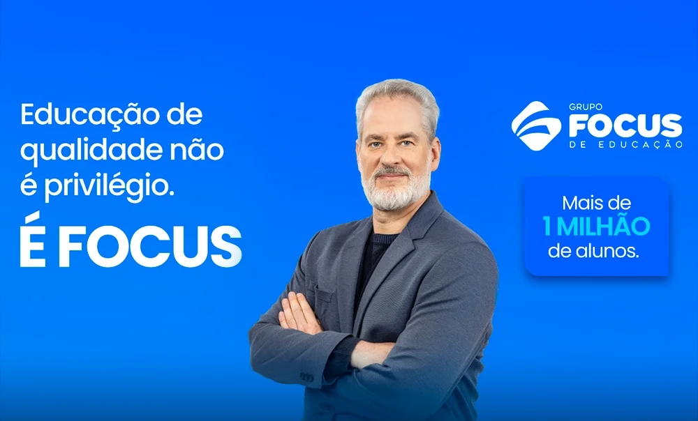 Educação de qualidade não é privilégio. É focus